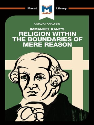cover image of A Macat Analysis of Religion within the Boundaries of Mere Reason